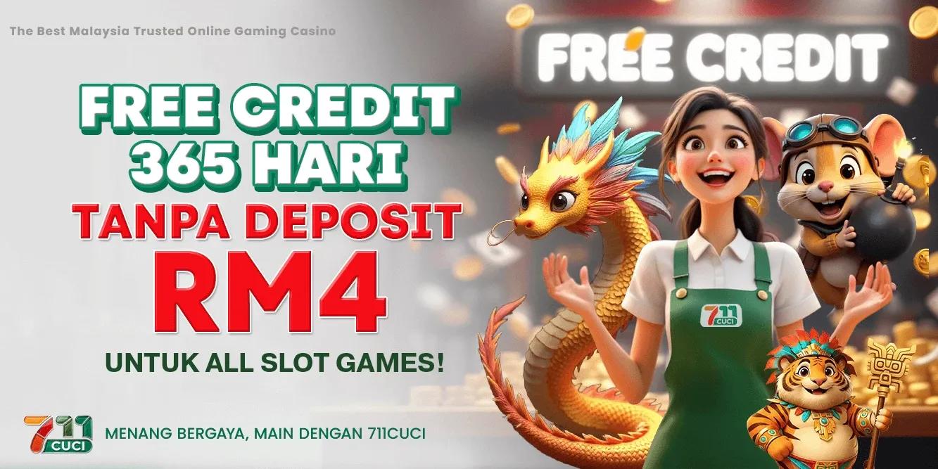 Sepanduk 711CUCI: Free Credit 365 Hari tanpa deposit RM4 untuk semua permainan slot